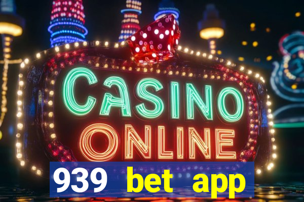 939 bet app download apk